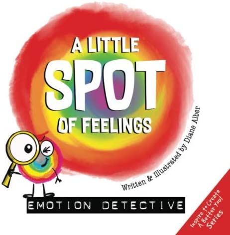 Image of Spot of Feelings by Diane Alber