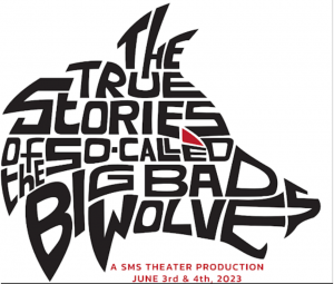 Shake Middle play graphic called The True Stories of the So-called Big Bad Wolves."